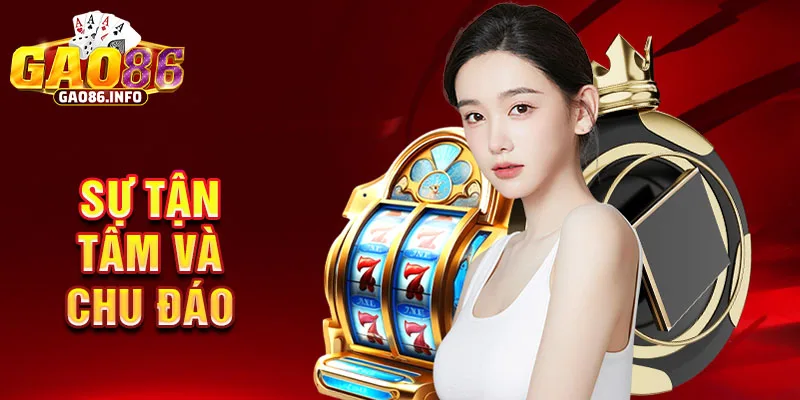 Sự tận tâm và chu đáo